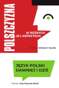okładka książki Język polski dawniej i dziś
