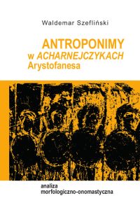 okładka książki Antroponimy w Acharnejczykach, białe tło, żółte liternictwo, z czarną ryciną z wojownikami