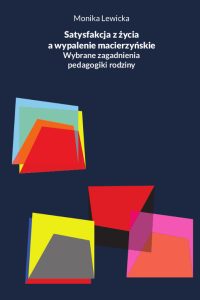 Okładka książki Satysfakcja z życia zawodowego, kolorowe figury geometryczne na granatowym tle