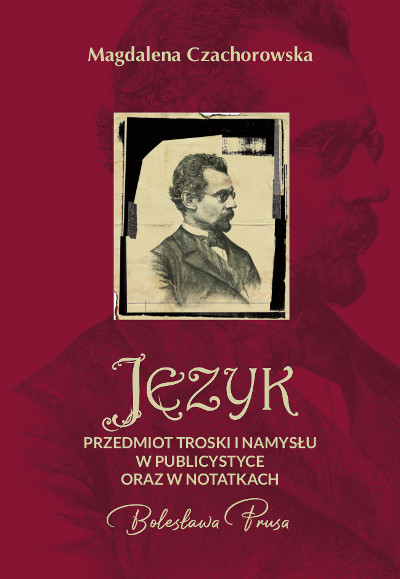 Bordowa okładka ze zdjęciem Bolesława Prusa w sepii, złote liternictwo