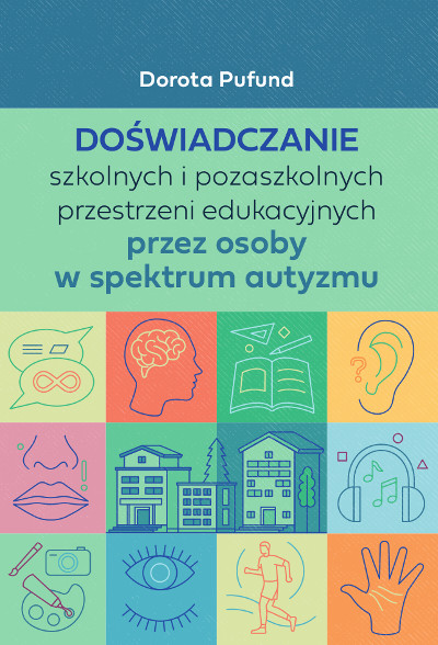 Granatowe litery na seledynowym tle. Kolorowe, pastelowe kwadraty z infografikami przedstawiającymi symbolicznie cechy spektrum i budynki szkolne