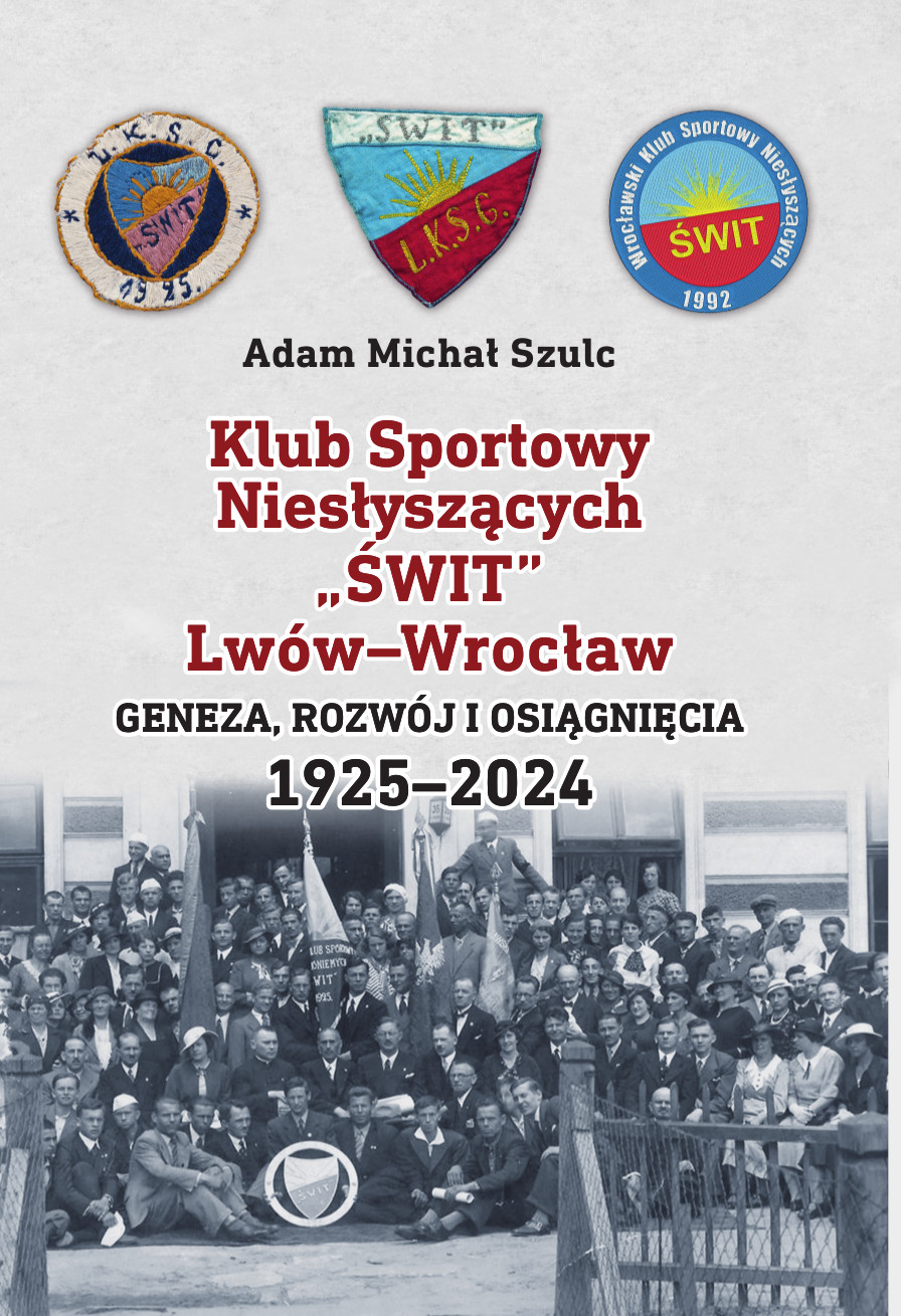 Na beżowym tle grupa sportowców i działaczy na zdjęciu archiwalnym, czarne i bordowe litery oraz kolorowe plakietki klubu Świt